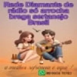 Rede de Rádio Diamante Arrocha, Brega, Sertanejo Brasil